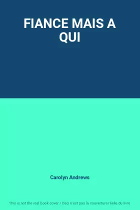 Couverture du produit · FIANCE MAIS A QUI