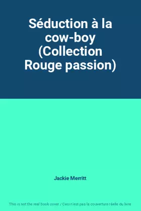 Couverture du produit · Séduction à la cow-boy (Collection Rouge passion)