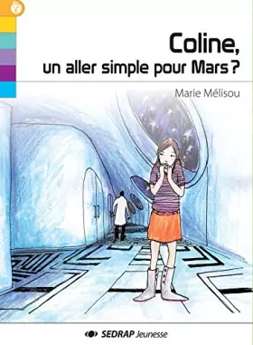 Couverture du produit · Coline, un aller simple pour mars ?