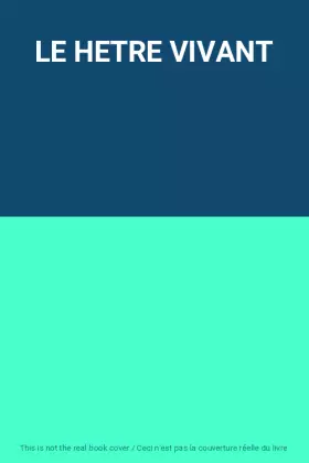 Couverture du produit · LE HETRE VIVANT