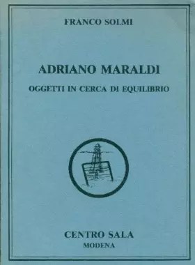 Couverture du produit · Adriano Maraldi. Oggetti in cerca di equilibrio