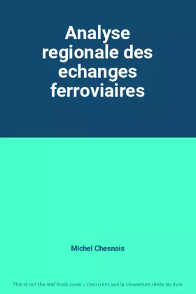Couverture du produit · Analyse regionale des echanges ferroviaires