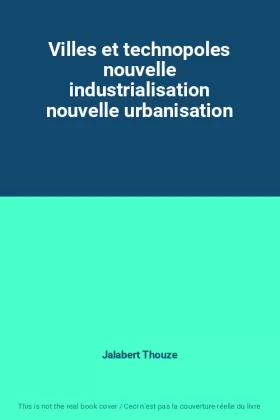 Couverture du produit · Villes et technopoles nouvelle industrialisation nouvelle urbanisation