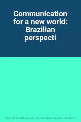 Couverture du produit · Communication for a new world: Brazilian perspecti