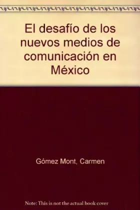 Couverture du produit · El desafío de los nuevos medios de comunicación en México (Spanish Edition)