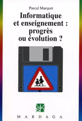 Couverture du produit · Informatique et enseignement : progrès ou évolution ?