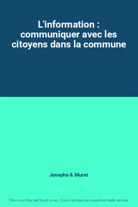 Couverture du produit · L'information : communiquer avec les citoyens dans la commune