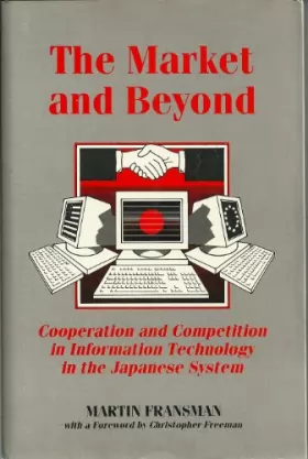 Couverture du produit · The Market and Beyond: Cooperation and Competition in Information Technology