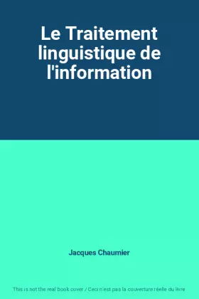 Couverture du produit · Le Traitement linguistique de l'information
