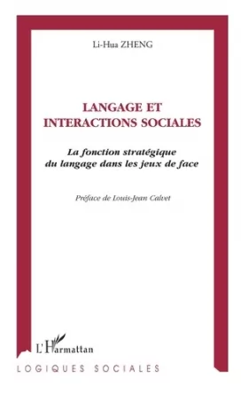 Couverture du produit · Langage et interactions sociales: La fonction stratégique du langage dans les jeux de face