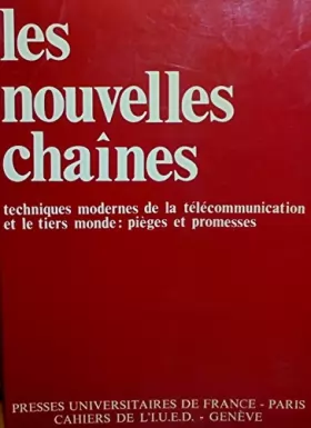Couverture du produit · Les nouvelles chaînes - techniques modernes de la télécommunication et le tiers monde: pièges et promesses