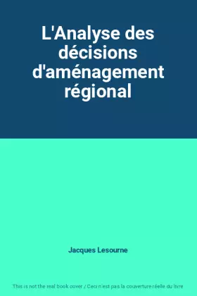 Couverture du produit · L'Analyse des décisions d'aménagement régional