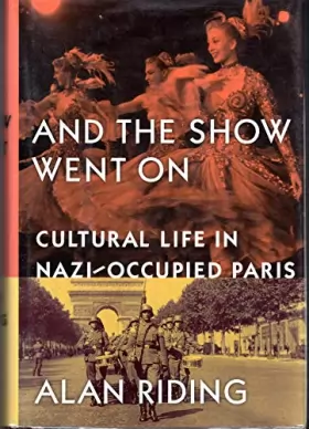 Couverture du produit · And the Show Went on: Cultural Life in Nazi-Occupied Paris