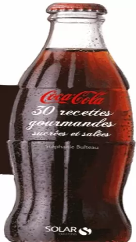 Couverture du produit · Coca Cola, 30 recettes gourmandes sucrées & salées NE
