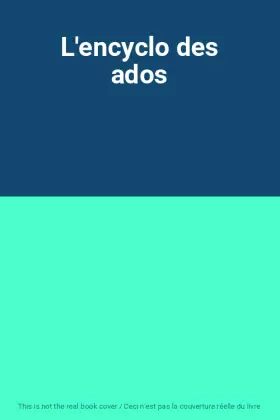 Couverture du produit · L'encyclo des ados