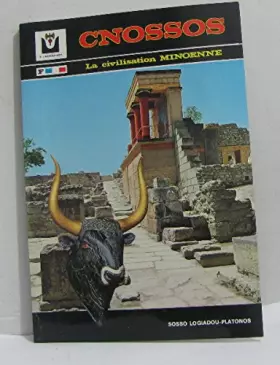 Couverture du produit · Cnossos le palais de minos exposé sommaire de la civilisation minoenne