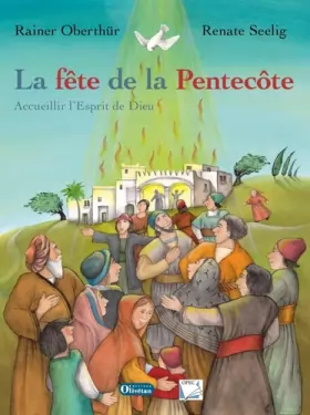 Couverture du produit · La fête de la Pentecôte: Accueillir lesprit de Dieu