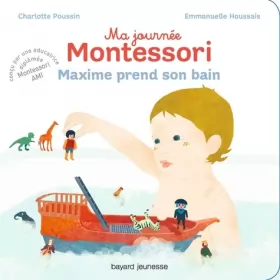 Couverture du produit · Ma journée Montessori, Tome 07: Maxime prend son bain