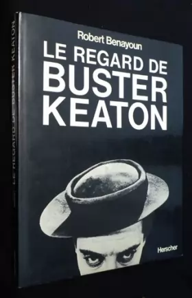 Couverture du produit · Le Regard de Buster Keaton