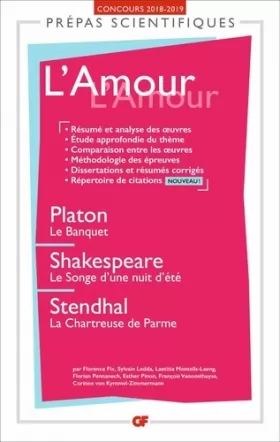 Couverture du produit · L'Amour - Prépas scientifiques 2018-2019: Platon, Le Banquet - Shakespeare, Le Songe d'une nuit d'été - Stendhal, La Chartreuse