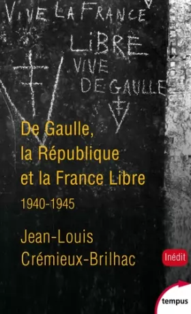 Couverture du produit · De Gaulle, la République et la France libre