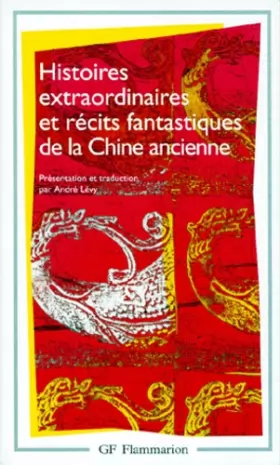 Couverture du produit · Histoires extraordinaires et récits fantastiques de la Chine ancienne