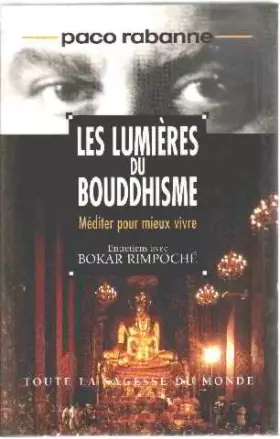 Couverture du produit · Les lumières du bouddhisme : Méditer pour mieux vivre