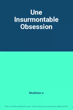 Couverture du produit · Une Insurmontable Obsession