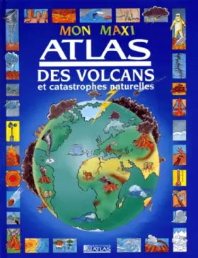 Couverture du produit · Mon maxi atlas des volcans