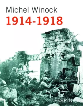 Couverture du produit · 1914-1918 raconté par Michel Winock