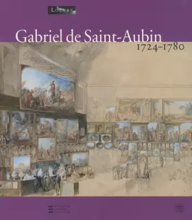 Couverture du produit · Gabriel de Saint-Aubin: 1724-1780