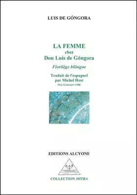 Couverture du produit · La femme chez Don Luis de Gongora: Florilège