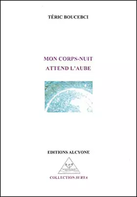 Couverture du produit · MON CORPS-NUIT ATTEND L'AUBE