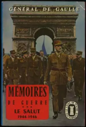 Couverture du produit · MEMOIRES DE GUERRE TOME 3 LE SALUT 1944-1946