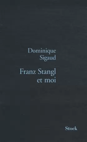 Couverture du produit · Franz Stangl et moi
