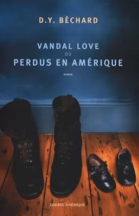 Couverture du produit · Vandal Love ou Perdus en Amérique