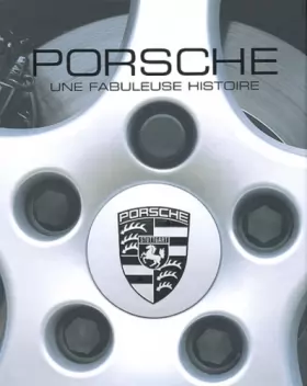 Couverture du produit · Porsche: Une fabuleuse histoire
