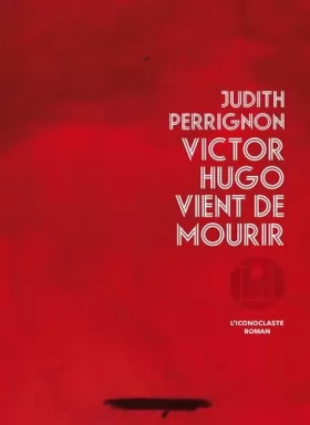 Couverture du produit · Victor Hugo vient de mourir