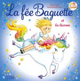Couverture du produit · La fée Baguette et la licorne - Dès 4 ans