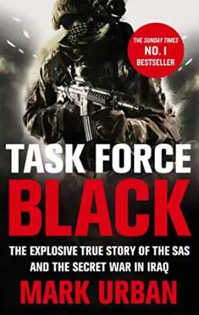 Couverture du produit · Task Force Black: The explosive true story of the SAS and the secret war in Iraq