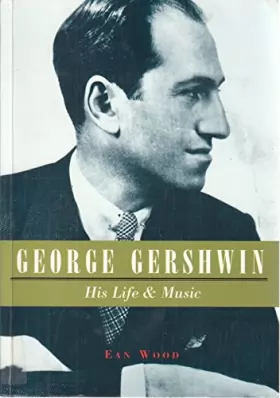 Couverture du produit · George Gershwin: His Life and Music