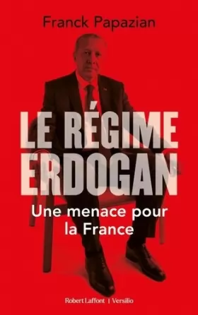 Couverture du produit · Le Régime Erdogan - Une menace pour la France