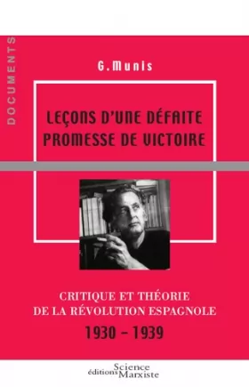 Couverture du produit · Leçons d'une défaite promesse de victoire: Critique et théorie de la révolution espagnole, 1930-1939