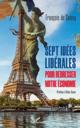 Couverture du produit · Sept idées libérales pour redresser notre économie
