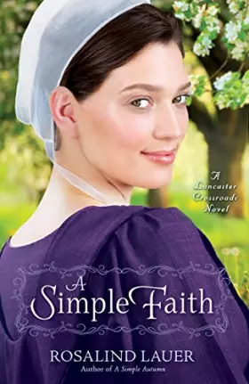 Couverture du produit · A Simple Faith: A Lancaster Crossroads Novel