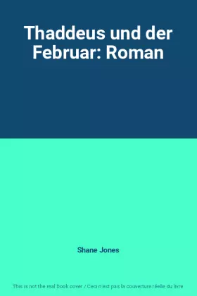 Couverture du produit · Thaddeus und der Februar: Roman