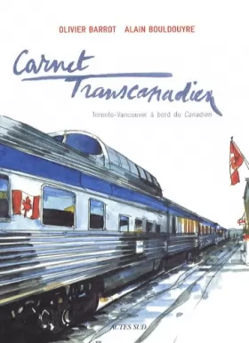 Couverture du produit · Carnet transcanadien : Toronto-Vancouver à bord du Canadien