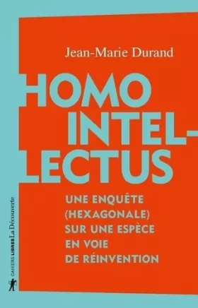 Couverture du produit · Homo Intellectus: Une enquête (hexagonale) sur une espèce en voie de réinvention