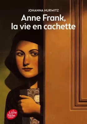 Couverture du produit · Anne Frank, la vie en cachette