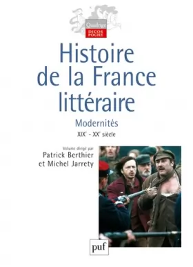 Couverture du produit · Histoire de la France littéraire : Tome 3, Modernités XIXe et XXe siècles